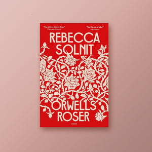 Rebecca Solnit - Orwells roser - Vinter